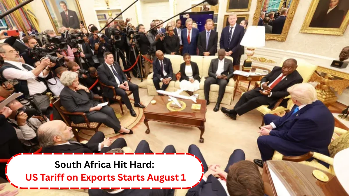 South Africa Hit Hard: US Tariff on Exports Starts August 1